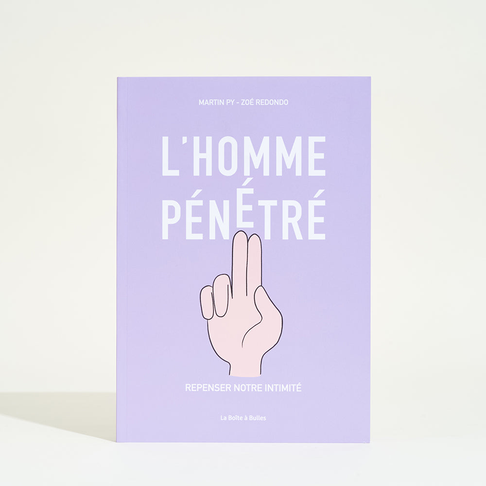 L'homme pénétré : repenser notre intimité