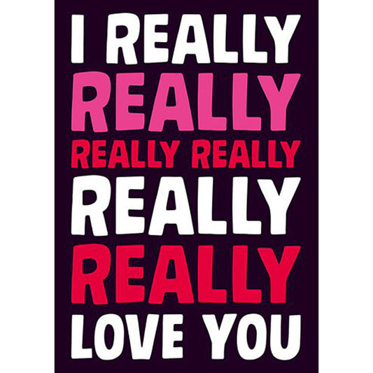 I really really love you : carte fun