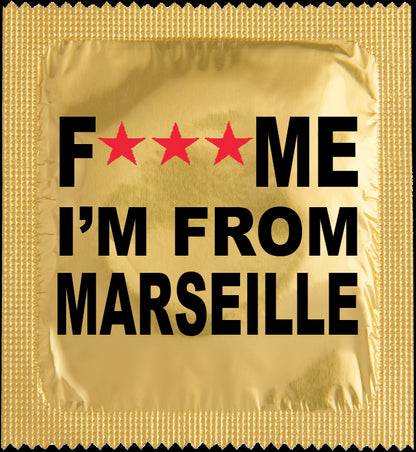 Préservatifs humoristiques - Fuck me i'm from Marseille