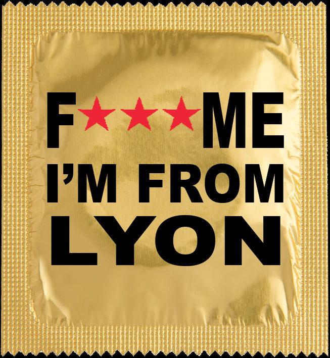 Préservatifs humoristiques - Fuck me i'm from Lyon