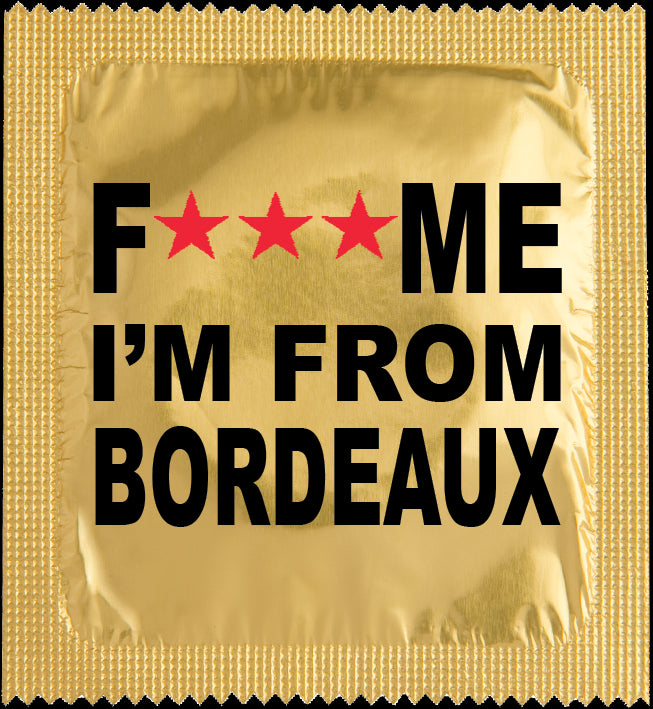 Préservatifs humoristiques - Fuck me i'm from Bordeaux